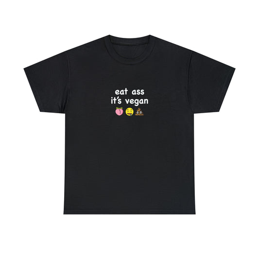 eat ass it's vegan T-Shirt